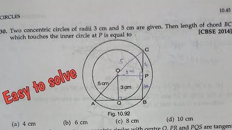 two concentric circles of radii 3cm and 5 cm are given.then length of chord BC || Rd Sharma circles
