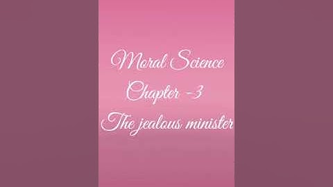 Class 1 Moral Science Chapter -3 The Jealous Minister