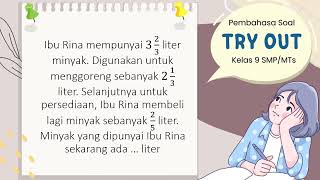Ibu Rina Mempunyai 3 23 Liter Minyak. Digunakan Untuk Menggoreng Sebanyak 2 13 Liter