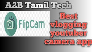 How to use Flip cam app in tamil | Best vlogging youtuber camera app| #flipcamtamil screenshot 4
