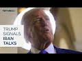 President Trump says Iran is 'seriously' talking to US