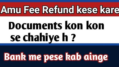 How To Refund Fee In Amu 2022 | Amu Me Fee Refund Kese kare | Fee Refund After Admission Cancel