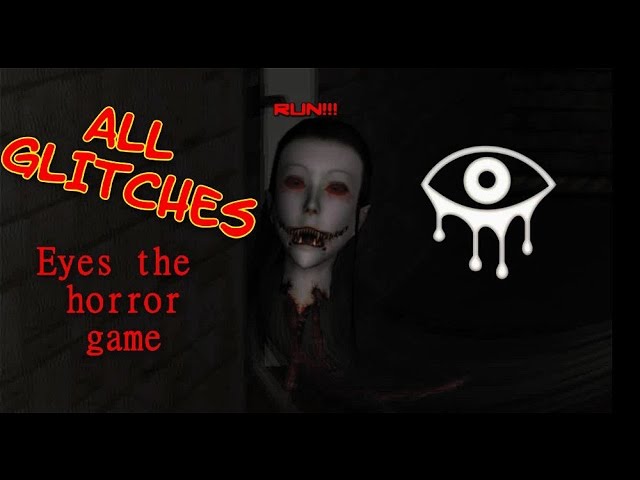 Eyes: The Horror Game - Ideas, bugs & discussion