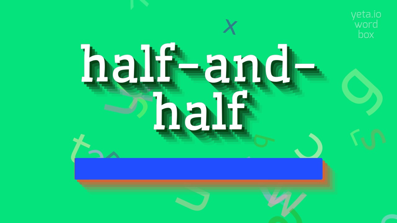 How To Say half and half High Quality Voices YouTube How To Say Half And Half High Quality Voices Youtube