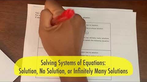 Solving Systems of Equations: Solution, No Solution, or Infinitely Many Solutions