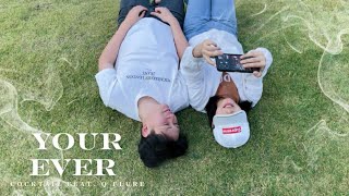 Yours Ever - COCKTAIL Feat. Q Flure (Cover MV)
