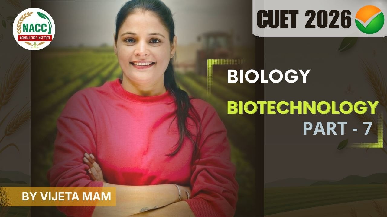 CUET2026 Biology | Biotechnology | Part - 7