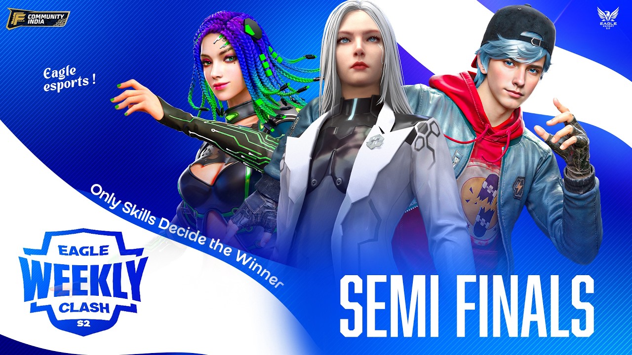 EAGLE WEEKLY CLASH S1 SEMI FINALS ||  FZ CUTIES , TE , JG , NG , R2V  AND ETC