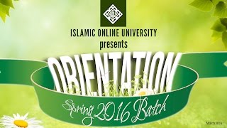 Islamic Online University Orientation Session - Spring 2016