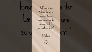 Hoffnung ist wie eine Melodie #sprüche #zitate #zitatezumnachdenken #herzberührer
