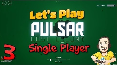 Pulsar Lost Colony Single Player Let