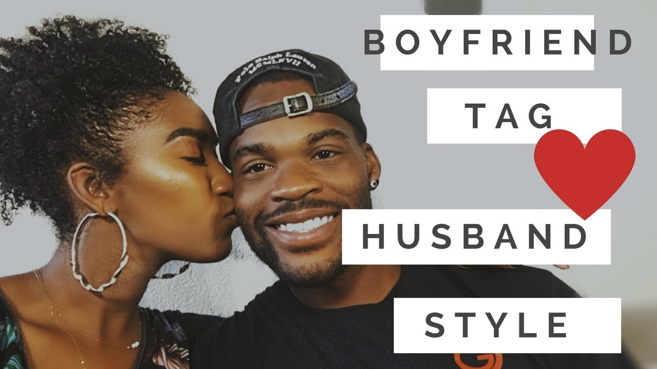 The BOYFRIEND Tag HUSBAND Style| Joneese & Nathan| Q&A| Black Love