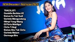 DJ BREAKBEAT  FULL BASS TERBARU 2026 🎧 DUGEM  NONSTOP CAMPURAN | SEMBILU BERBISA