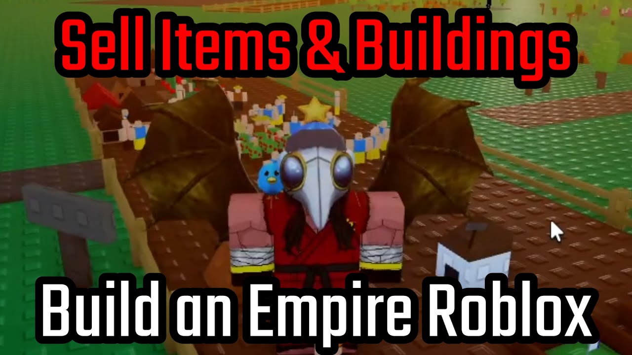 How to Sell Items, Farm and Buildings in Build an Empire Roblox
