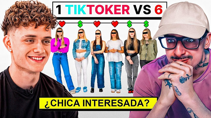 1 tiktoker vs 6 chicas interesadas...