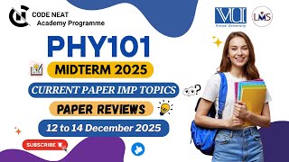 PHY101 Current Paper Midterm 2025 Review | Most Repeated &amp; Must-Do Topics, MCQs + Tips | CodeNeat