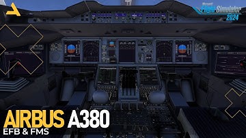 How to Configure the EFB and FMS of Flybywire Airbus A380 for MSFS 2024 - Tutorial 1