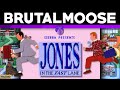 Jones in the Fast Lane - brutalmoose