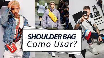 Como usar shoulder bag masculino?
