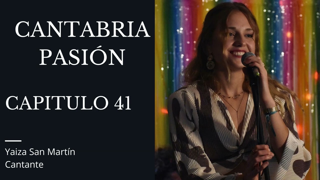 Cantabria Pasión - Capitulo 41 Yaiza San Martín