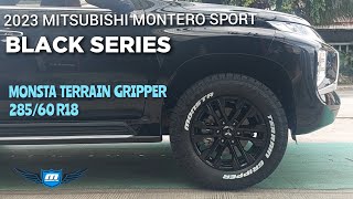2023 Montero Sport Black Series / Monsta TG 285/60 R18 @ RNH Tire Supply
