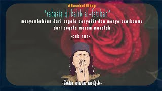🔴CAK NUN: KHASIAT DARI SURAT AL FATIHAH SEMUA MASALAH TERATASI - DAWUH MAIYAH