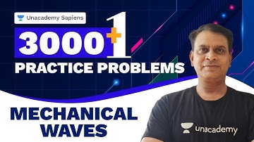 Mechanical Waves | Physics 3000+1 Practice Problem NEET | Baba Sir | Unacademy Sapiens