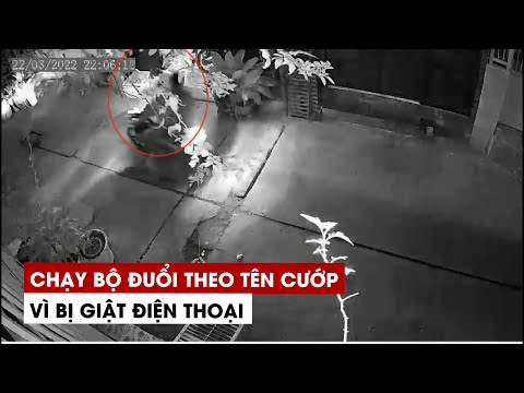 Video Chạy bộ đuổi theo tên cướp vì bị giật điện thoại trước... - youtube
