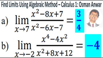 How to Find Limits Using Algebraic Method – Calculus 1: Osman Anwar