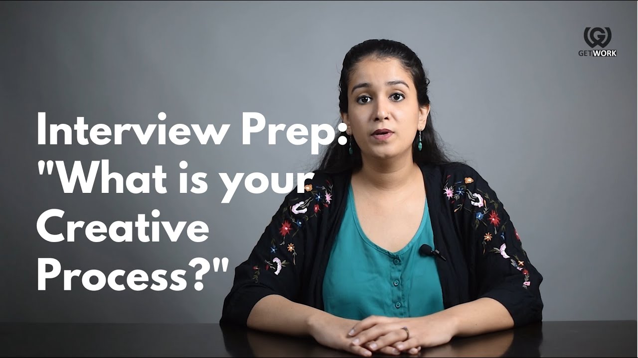 Interview Prep: "What is your Creative Process?"