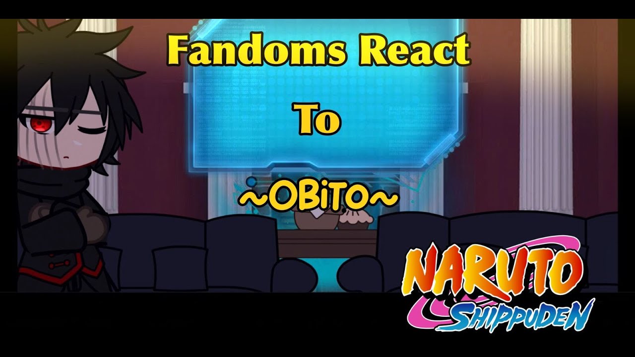 Fandoms React To Each Other ~ Obito  || 2x ||