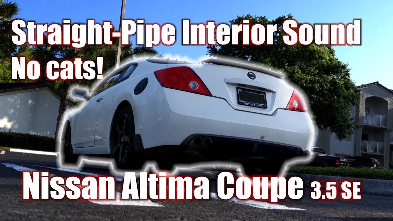 Nissan Altima Coupe Full 3 Straight Pipe No Cats Interior Drive Sound