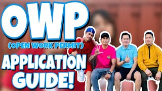 OWP (OPEN WORK PERMIT) APPLICATION GUIDE! THINGS YOU NEED TO KNOW ABOUT OWP APPLICATION
