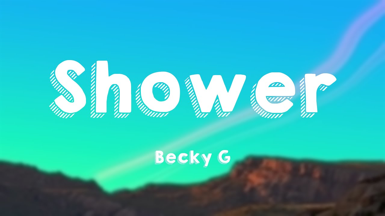 Shower Becky G YouTube