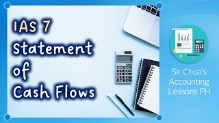 [CFAS] Lecture 06 - IAS 7: Statement of Cash Flows