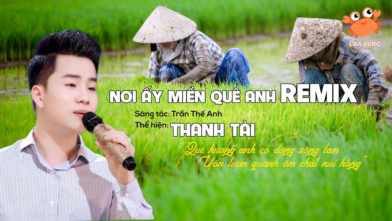 Nơi ấy miền quê anh remix - Thanh Tài I Nhạc xứ nghệ hay nhất
