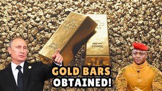 Burkina Faso Grants Largest Gold Mining License to Russia!