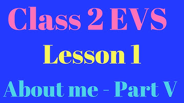 Class 2  EVS Lesson 1 About Me Part V