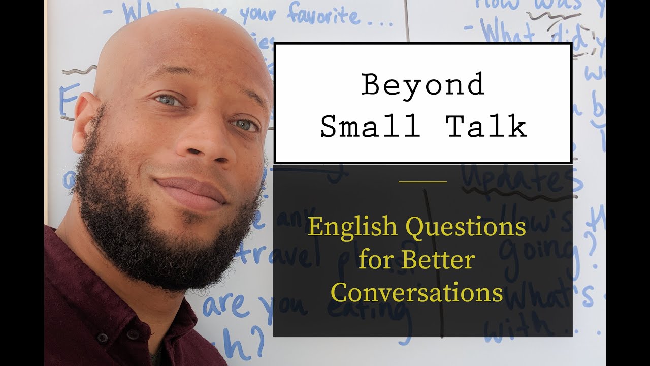 Beyond Small Talk: English Questions for Better Conversations
