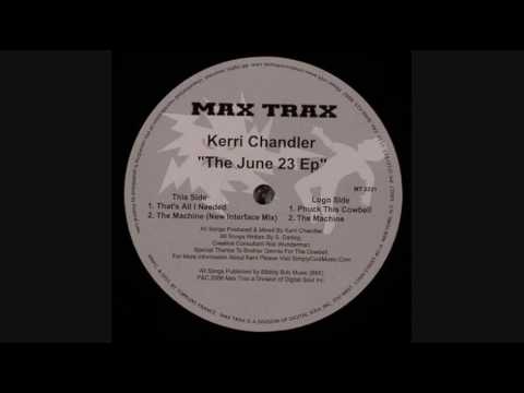 Kerri Chandler - The Machine