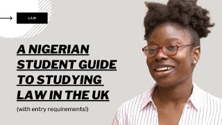 A Nigerian Student Guide to Studying Law in the UK