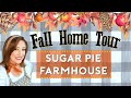 SUGAR PIE FARMHOUSE FALL HOME TOUR!  2018