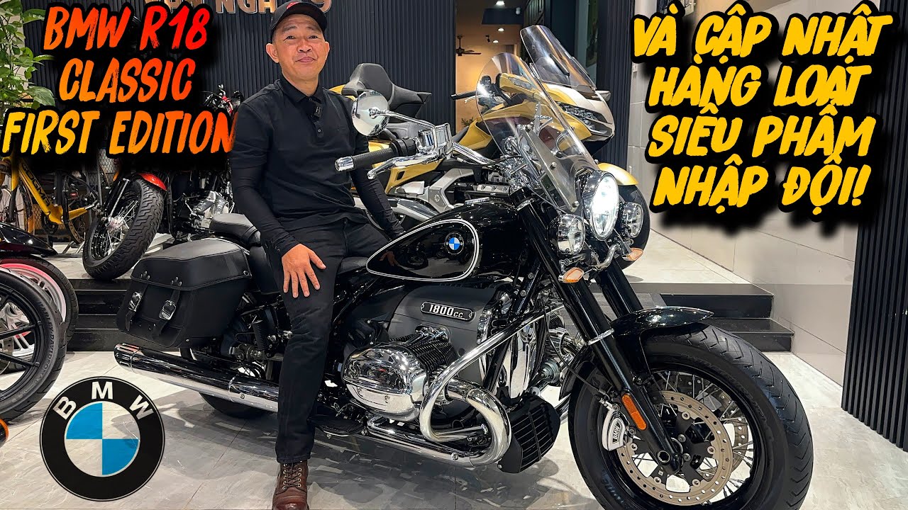 BMW R18 FIRST EDITION CLASSIC - SIÊU LƯỚT KENG VÀ CẬP NHẬT LOẠT SIÊU PHẨM  PHỤC VỤ AE DỊP TẾT😎