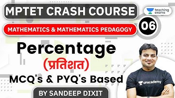 5:00 PM - MPTET Crash Course 2020 | Maths by Sandeep Dixit | Percentage (प्रतिशत)