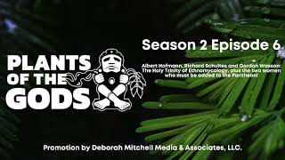 Plants of the Gods: S2E6. Hofmann, Schultes and Wasson: The Holy Trinity of Ethnomycology