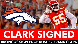 BREAKING NEWS: Denver Broncos Sign DE Frank Clark | Broncos Defense COMPLETE? image