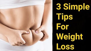 3 Simple Tips and guaranteed Weight loss | Easy Weight Loss screenshot 5