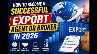 Famous How to Become a Successful Export Agent or Broker in 2026 Wealth