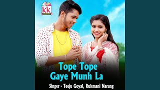 Tope Tope Gaye Munh La