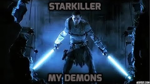 Starkiller - My Demons
